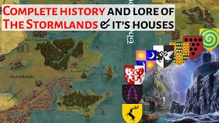 Complete History Of The Stormlands amp Its Houses  House Of The Dragon Game Of Thrones History amp Lore [upl. by Juana]