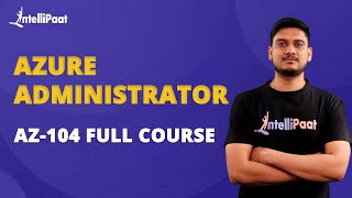 Azure Administrator AZ104 Full Course  Azure Administrator Certification  AZ104  Intellipaat [upl. by Gabriela156]