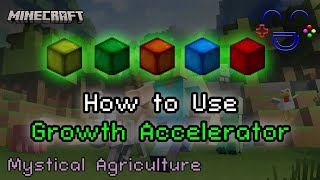 Mystical Agriculture  Growth Accelerator Info and Usage [upl. by Aihseken]