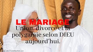 LE MARIAGE Union divorce et la polygamie selon Dieu [upl. by Earla]