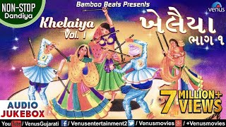 Khelaiya NonStop Dandiya 93  Vol 1  ખેલૈયા  Ishtar Gujarati [upl. by Ashwin]