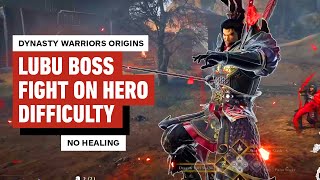 Dynasty Warriors Origins Lu Bu Boss Fight on Hero Difficulty No Healing [upl. by Mitchael]