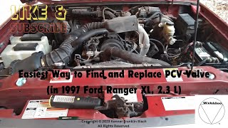 Easiest Way to Find and Replace PCV Valve in 1997 Ford Ranger XL 23 L [upl. by Riggall]