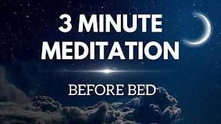 3 Minute Meditation  Guided Meditation Before Sleep [upl. by Arron517]