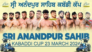 🔴Live Sri Anandpur Sahib Kabaddi Cup 23 March 2024 [upl. by Asilrak652]