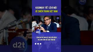 Kissinger tiết lộ bí mật về chiến tranh Việt Nam khiến cả thế giới ngỡ ngàng  P2 [upl. by Grimonia]