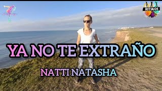 YA NO TE EXTRAÑO NattiNatasha NattiNatashaFans dance coreografia music baile 训练 锻炼 [upl. by Asiluy]