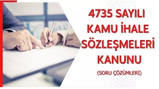 4735 SAYILI KAMU İHALE SÖZLEŞMELERİ KANUNU SORU ÇÖZÜMÜ [upl. by Macnamara]