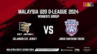 LIVE MALAYSIA U20 DLEAGUE  12PMUCSI  SELANGOR EST JERSEY W VS JOHOR SOUTHERN TIGERS W [upl. by Stoffel169]