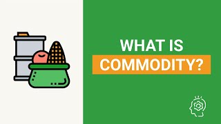 What is a Commodity  Commodity Explained in 3 Minutes [upl. by Merrel]