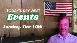 Todays Key West Events for Sunday November 10th [upl. by Houston]