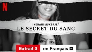 Indrani Mukerjea  Le secret du sang Saison 1 Extrait 3 soustitré  BandeAnnonce en Français [upl. by Ebba]