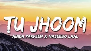 Tu Jhoom  Abida Parveen  Naseebo Laal  Coke Studio 14  Lyrical Video  Sufi Lyricable [upl. by Irrep74]