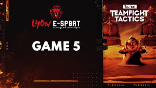 TOURNOI TFT LYON ESPORT 2021  GRANDE FINALE  GAME 5 [upl. by Adnarb]