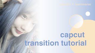 ୨୧ aesthetic capcut transition tutorial 1 [upl. by Court]