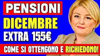 PENSIONI DICEMBRE 2024 👉 EXTRA BONUS da 155€ ECCO COME SI OTTIENE E COME RICHIEDERLO💰 [upl. by Balough]