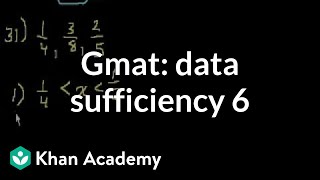 GMAT Data sufficiency 6  Data sufficiency  GMAT  Khan Academy [upl. by Nelaf]