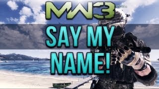 MW3 Say My Name [upl. by Aicital]