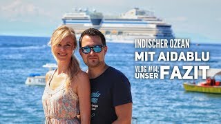 AIDA Vlog 14 Indischer Ozean mit AIDAblu  Unser Fazit zur Reise [upl. by Aihsenat]