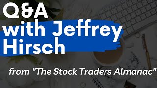 Stock Traders Almanac with Jeffrey A Hirsch QampA [upl. by Ydospahr]