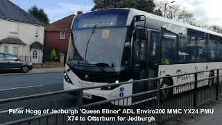 Peter Hogg Elinor YX24 PMU  X74 to Otterburn for Jedburgh  Cowgate [upl. by Sedlik965]