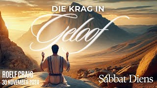 Die krag in geloof  Sabbat Diens  30 November 2024 [upl. by Jb989]