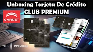 Unboxing Tarjeta De Crédito CLUB Premium Garantizada  Tarjeta Con Anualidad CARNET [upl. by Whitaker933]