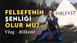 Felsefenin Şenliği Olur mu  VLOG Bilkent Üniversitesi [upl. by Artima]