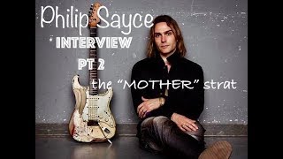 PHILIP SAYCE PART 2 THE MOTHER STRAT and MORE [upl. by Sheeran]