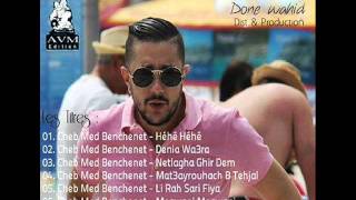 Mix De Album Cheb Mohamed Benchanet 2015 [upl. by Liddie433]