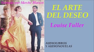 Audiolibro EL ARTE DEL DESEO Audio novela de amor narrada por Merche Blasco Novela romántica [upl. by Charlene]