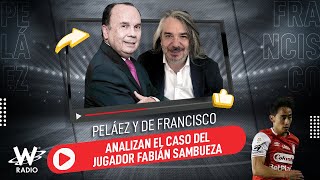 Escuche aquí el audio completo de Peláez y De Francisco de este 21 de julio [upl. by Hyacintha]