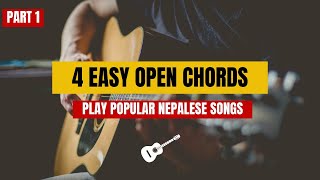 4 simple chords play 4 popular Nepalese songs  Part 1 [upl. by Naitsabas]