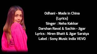 Neha Kakkar  Odhani Full Song Lyrics – Made In China  Darshan Raval  Sachin – Jigar [upl. by Anaili]