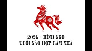 Hé lộ những tuổi đẹp làm nhà năm 2026 giúp gia chủ phát tài phát lộc [upl. by Vaios307]