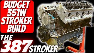 Building a 500HP Budget 351w Stroker Motor quotThe 387 Strokerquot 👀 [upl. by Schwinn]