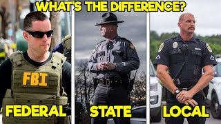 WHY ARE THERE SO MANY TYPES OF LAW ENFORCEMENT FEDERAL STATE AND LOCAL POLICE EXPLAINED [upl. by Ellinehc467]