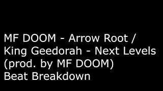 beat breakdown MF DOOM  Arrow Root  King Geedorah  Next Levels prod MF DOOM [upl. by Nathanil]