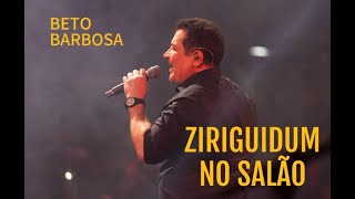 ZIRIGUIDUM NO SALÃO  LETRA  BETO BARBOSA [upl. by Selrahcnhoj]