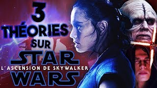 3 THÉORIES sur STAR WARS 9  Lascension de Skywalker [upl. by Elockcin]