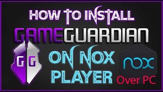 Tutorial How To Install GameGuardian On PC With Nox Emulator Root Most Easy Way Any Android Game [upl. by Okemak]