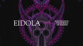 Eidola  Ecclesiastes The Burden Of Wisdom Official Visualizer [upl. by Bruce]