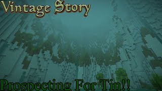 PROSPECTING FOR TIN Vintage Story [upl. by Kiehl401]