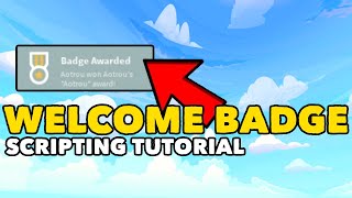 Welcome Badge Roblox Scripting Tutorial [upl. by Cyrano]