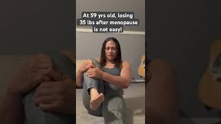 Menopause The struggle is real 59 yr old 35 lbs weight loss journey menopause womenover50 [upl. by Leona401]