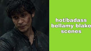 hotbadass bellamy blake scenes [upl. by Delphina371]