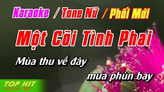 Một Cõi Tình Phai Karaoke Tone Nữ Phối Mới  Nhạc Sống Dễ Hát TOP HIT KARAOKE [upl. by Htebirol104]