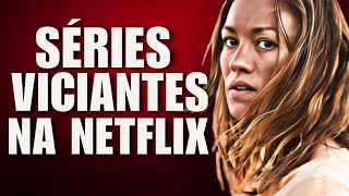 4 SÉRIES VICIANTES PRA VER NA NETFLIX EM 2024 [upl. by Murielle]