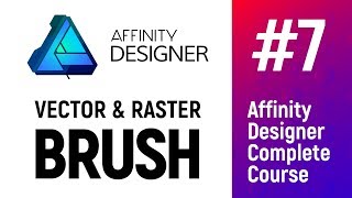 Affinity Designer Tutorial 7  Custom Brushes Vector amp Raster  Graphic Design Full Course [upl. by Lunetta4]