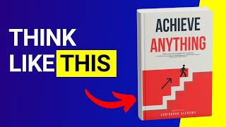 The Book That Will Help You ACHIEVE ANYTHING 📚 Free Audiobook [upl. by Anileh729]